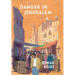 Danger in Jerusalem