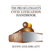 The Pro Se Litigant's Civil Litigation Handbook: How to Represent Yourself in a Civil Lawsuit