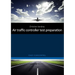 Air traffic controller test preparation: Development and selected elements, Eurocontrol / FEAST