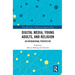 Digital Media, Young Adults and Religion: An International Perspective