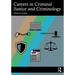 Careers in Criminal Justice and Criminology
