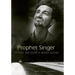 Prophet Singer: The Voice and Vision of Woody Guthrie