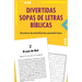 Divertidas Sopas de Letras Bíblicas: Docenas de Desafiantes Pasatiempos