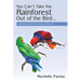 You Can't Take the Rainforest Out of the Bird: Feeding Exotic Birds Really, Really Well