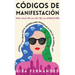 Códigos de Manifestación: Más Allá de la Ley de la Atracción: Aprende a Co-crear Con El Universo Para Manifestar La Vida De Tus Sueños, Hoy.