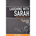 Laughing with Sarah