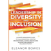 Leadership in Diversity and Inclusion: Ultimate Management Guide to Challenging Bias, Creating Organizational Change and Building an Effective Diversi