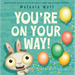 You're on Your Way!