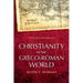 Christianity in the Greco-Roman World: A Narrative Introduction
