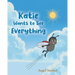 Katie Wants to See Everything