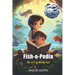 Fish-o-Pedia: The A-Z of World Fishes
