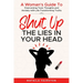 SHUT UP The Lies In Your Head