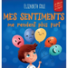 Mes sentiments me rendent plus fort: Livre pour enfants sur les émotions sociales pour apprendre à identifier et à exprimer les grandes émotions: colè
