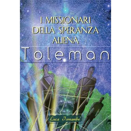 I missionari della speranza aliena