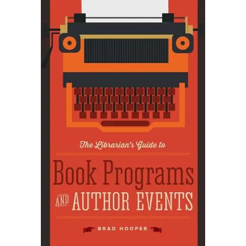 The Librarian's Guide to Book Programs and Author Events