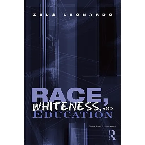 Race, Whiteness, and Education