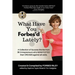 What Have You Forbes'd Lately?: A Collection of Success Stories from 36 Entrepreneurs who MANIFESTED Their DREAMS Against All Odds