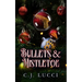 Bullets & Mistletoe: A Why Choose Holiday Novella