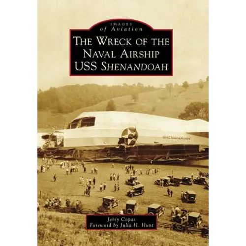 The Wreck of the Naval Airship USS Shenandoah