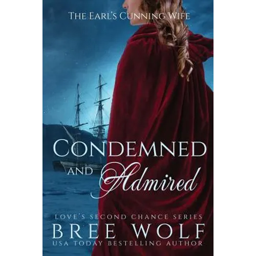 Condemned & Admired: The Earl's Cunning Wife