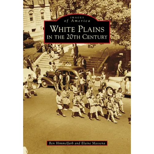 White Plains in the 20th Century