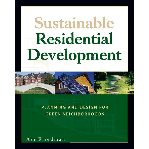 Sustainable Residential Development: Planning and Design for Green Neighborhoods