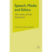 Speech, Media and Ethics: The Limits of Free Expression