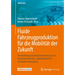 Fluide Fahrzeugproduktion Für Die Mobilität Der Zukunft: Entwicklung Und Implementierung Eines Menschzentrierten Cyberphysischen Produktionskonzeptes
