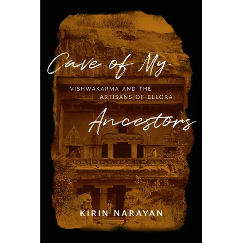Cave of My Ancestors: Vishwakarma and the Artisans of Ellora