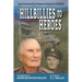 Hillbillies to Heroes: Journey from the Back Hills of Tennessee to the Battlefields of World War II--A True Story