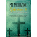 Memorizing Ephesians 6 - The Whole Armor of God: Memorize Scripture, Memorize the Bible, and Seal God's Word in Your Heart