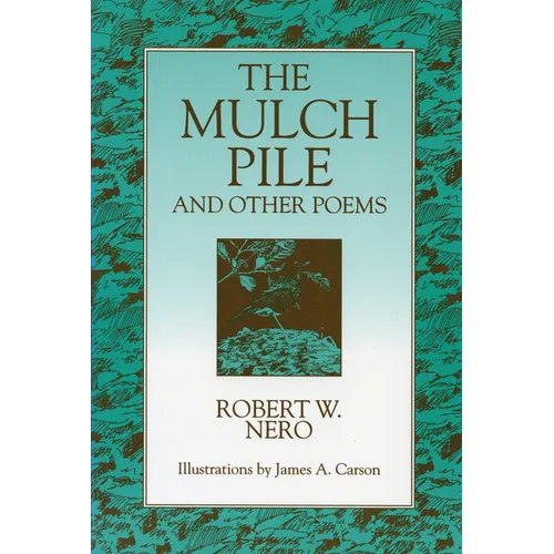 The Mulch Pile: And Other Poems