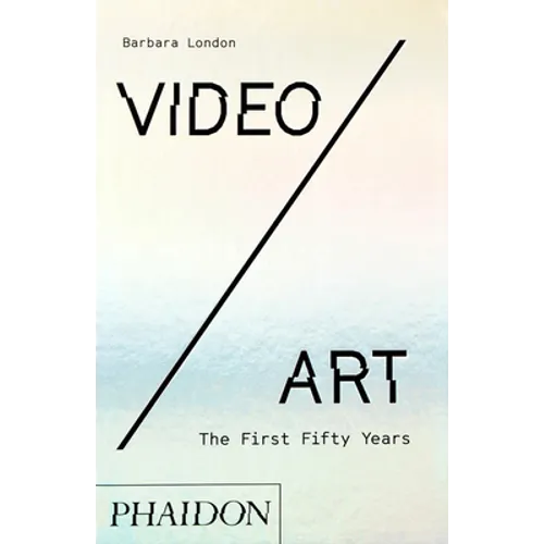 Video/Art: The First Fifty Years