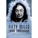 Fifty Miles from Tomorrow: A Memoir of Alaska and the Real People