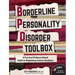 Borderline Personality Disorder Toolbox: A Practical Evidence-Based Guide to Regulating Intense Emotions