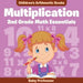 Multiplication 2Nd Grade Math Essentials Children's Arithmetic Books