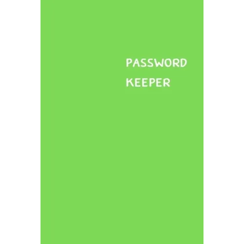 Password Keeper: Size (6 x 9 inches) - 100 Pages - Green Cover: Keep your usernames, passwords, social info, web addresses and security - Paperback