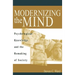 Modernizing the Mind: Psychological Knowledge and the Remaking of Society