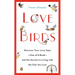 Lovebirds: Discover Your Love Type--One of 8 Birds--and the Secrets to Living with the One You Love