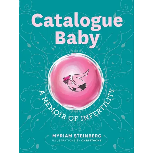 Catalogue Baby: A Memoir of (In)Fertility
