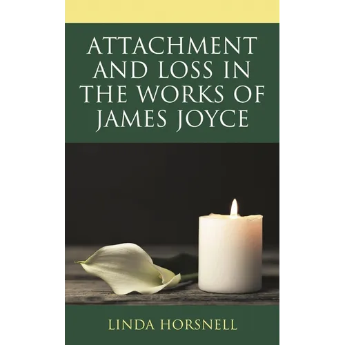 Attachment and Loss in the Works of James Joyce