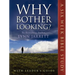 Why Bother Looking?: The Bible Study