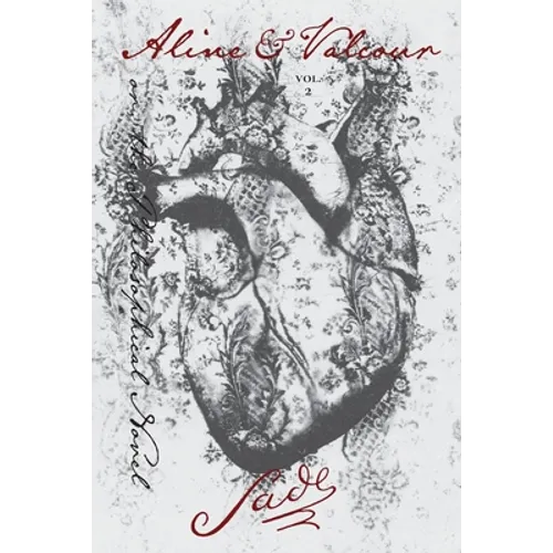 Aline and Valcour, Vol. 2: or, the Philosophical Novel