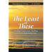 The Least of These: Finding Forgiveness, Healing, and God's Redeeming Love