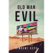 Old Man Evil: & Other Stories