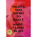 Nights Too Short to Dance