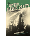 The Winter Dance Party: Poems, 1983-2023