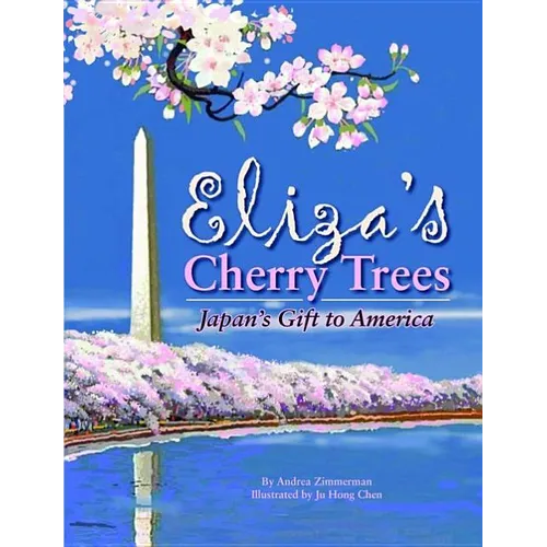 Eliza's Cherry Trees: Japan's Gift to America