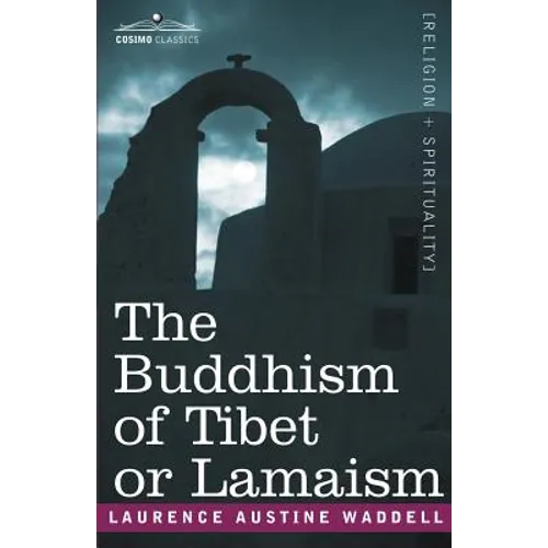 The Buddhism of Tibet or Lamaism