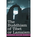 The Buddhism of Tibet or Lamaism